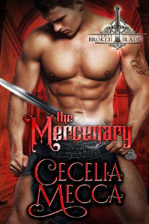 [Order of the Broken Blade 02] • The Mercenary · an Enemies to Lovers Medieval Romance (Order of the Broken Blade Book 2)